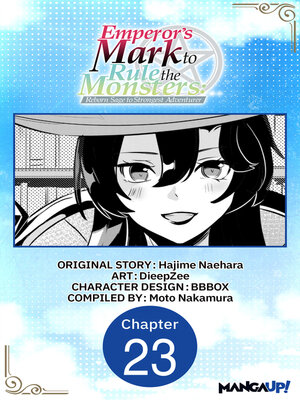 cover image of Emperor's Mark to Rule the Monsters: Reborn Sage to Strongest Adventurer, Chapter 23